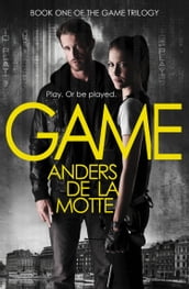 Game (The Game Trilogy, Book 1)