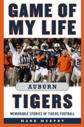 Game of My Life Auburn Tigers