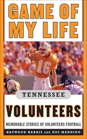 Game of My Life Tennessee Volunteers