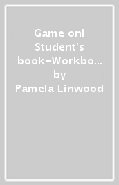 Game on! Student s book-Workbook. Per la Scuola media. Con audio formato MP3. Con e-book. Con espansione online. Con Libro: Maps. Con DVD-ROM. 2.