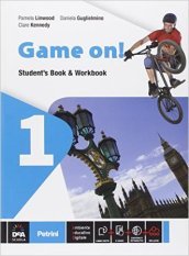 Game on! Student s book-Workbook. Per la Scuola media. Con e-book. Con espansione online. 1.