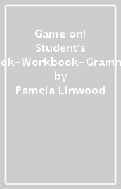 Game on! Student s book-Workbook-Grammar. Per la Scuola media. Con e-book. Con espansione online. 1.