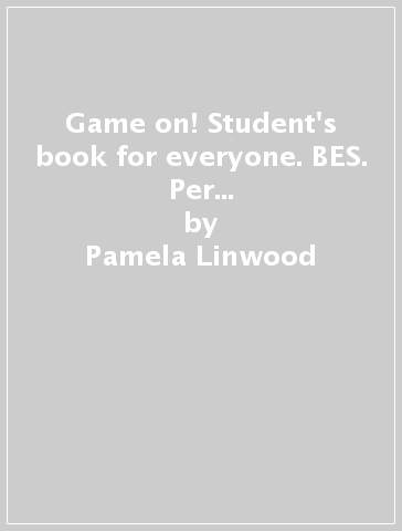 Game on! Student's book for everyone. BES. Per la Scuola media. Con e-book. Con espansione online. Vol. 2 - Pamela Linwood - Daniela Guglielmino - C. Kennedy