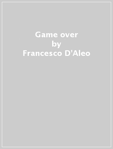 Game over - Francesco D