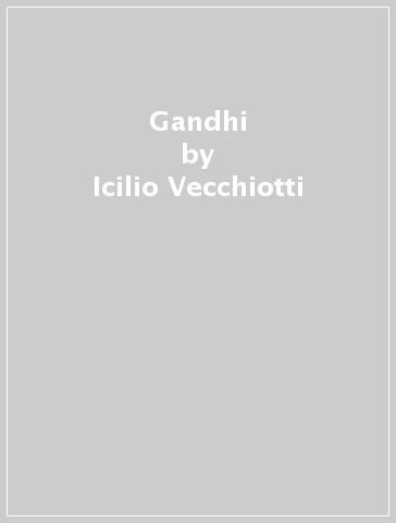 Gandhi - Icilio Vecchiotti