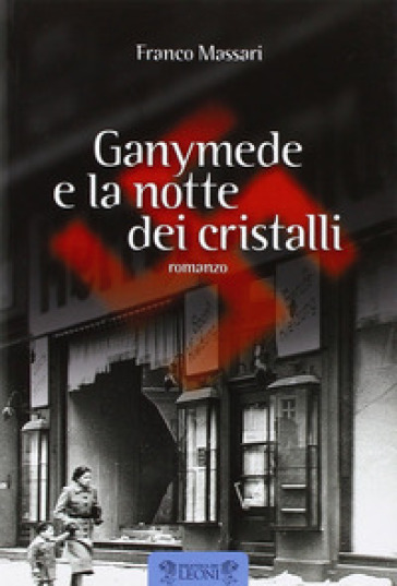 Ganymede e la notte dei cristalli - Franco Massari