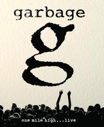 Garbage - One Mile High...Live (Blu-Ray Digipak)