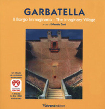 Garbatella. Il borgo immaginario-The imaginary village. Ediz. illustrata - M. Centi | 