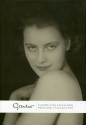 Garbo-Portraits From Her Private Collection