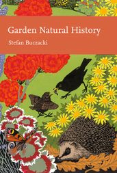 Garden Natural History (Collins New Naturalist Library, Book 102)