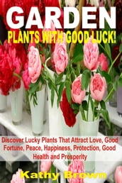 Garden Plants With Good Luck!