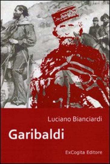 Garibaldi - Luciano Bianciardi
