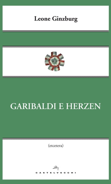 Garibaldi e Herzen - Leone Ginzburg