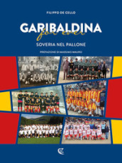 Garibaldina for ever. Soveria nel pallone