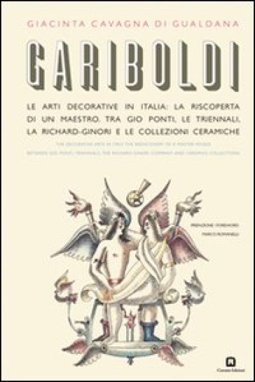 Gariboldi. Ediz. italiana e inglese - Giacinta Cavagna di Gualdana - Marco Romanelli