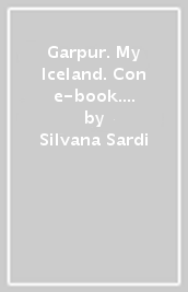 Garpur. My Iceland. Con e-book. Con espansione online