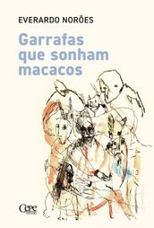 Garrafas que sonham macacos