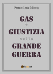 Gas e giustizia nella Grande Guerra