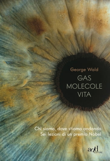 Gas molecole vita - George Wald