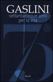 Gaslini. Settantacinque anni per la vita