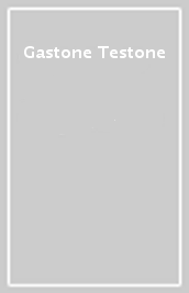 Gastone Testone - - idee regalo - Mondadori Store