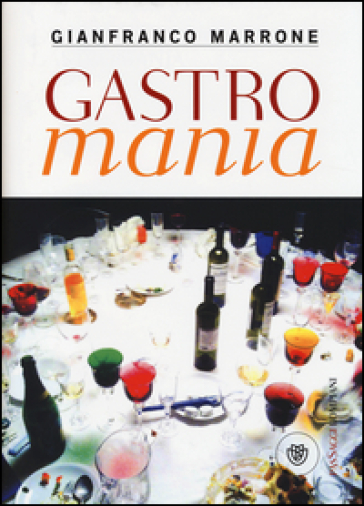 Gastromania - Gianfranco Marrone