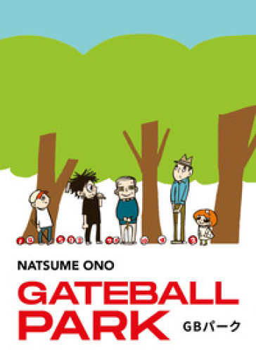 Gateball park. Ediz. italiana - Ono Natsume
