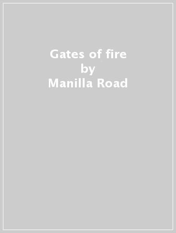 Gates of fire - Manilla Road