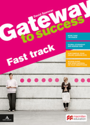 Gateway to success. A2/B1. Fast track. Con Verbi. Per il biennio delle Scuole superiori. Con e-book. Con espansione online. Con DVD-ROM - David Spencer