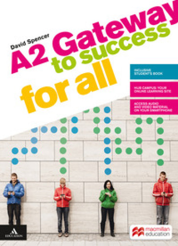 Gateway to success for all. A2. Per il biennio delle Scuole superiori. Con e-book. Con espansione online - David Spencer