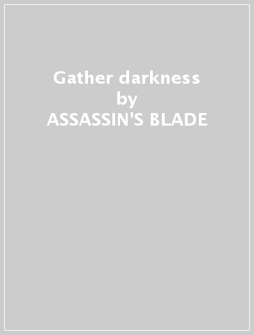 Gather darkness - ASSASSIN