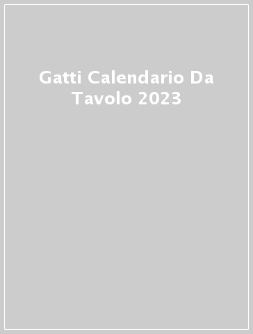 Gatti Calendario Da Tavolo 2023