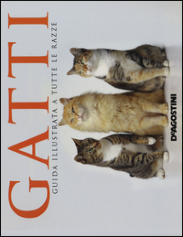 Gatti. Guida illustrata a tutte le razze - Louisa Somerville