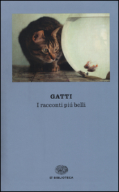 Gatti. I racconti più belli