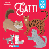 Gatti. Sorprendenti pop up. Ediz. a colori