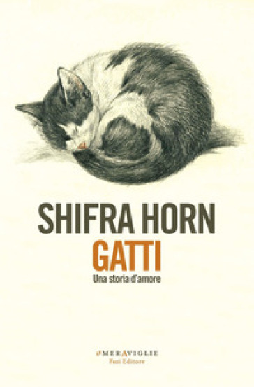 Gatti. Una storia d'amore - Shifra Horn | 