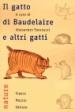 Gatto di Baudelaire e altri gatti (Il)