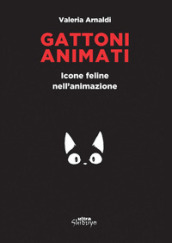 Gattoni animati. Icone feline nell animazione