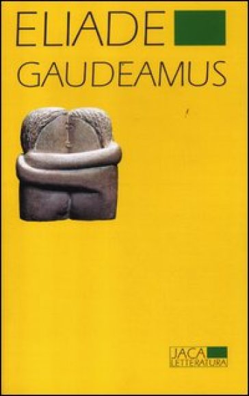 Gaudeamus - Mircea Eliade