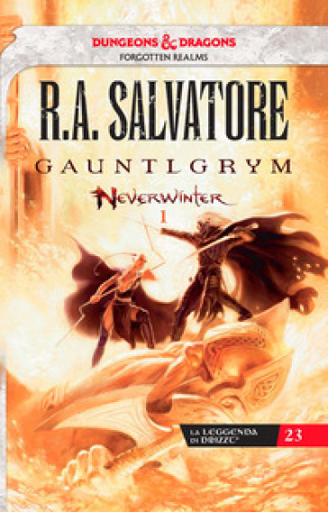 Gauntlgrym. Neverwinter. La leggenda di Drizzt. 1. - R. A. Salvatore
