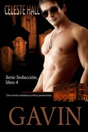 Gavin: Serie Seducción, libro 4