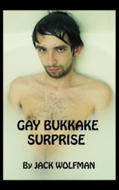 Gay Bukkake Surprise