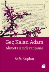 Geç Kalan Adam - Ahmet Hamdi Tanpnar