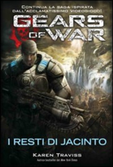 Gears of war. I resti di Jacinto - Karen Traviss