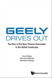 Geely Drives Out: The Rise Of The New Chinese Automaker In The Global Landscape