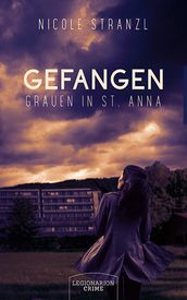 Gefangen - Grauen in St. Anna