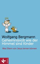 Geheimnisvoll wie der Himmel sind Kinder