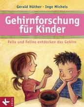 Gehirnforschung für Kinder Felix und Feline entdecken das Gehirn