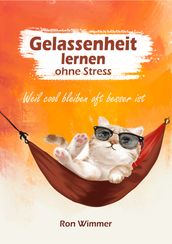 Gelassenheit lernen ohne Stress