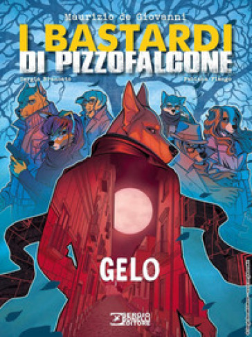 Gelo. I Bastardi di Pizzofalcone - Maurizio de Giovanni